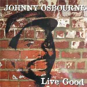 🎼 Johnny Osbourne - Live Good Album