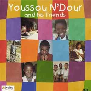 🎼 Youssou N'Dour - Youssou N'Dour And His Friends Album