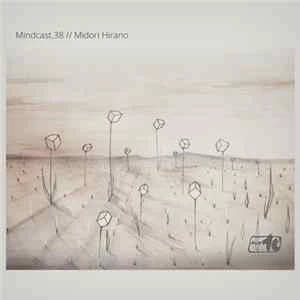 🎼 Midori Hirano - Mindcast Mixtape 05/2017 Album