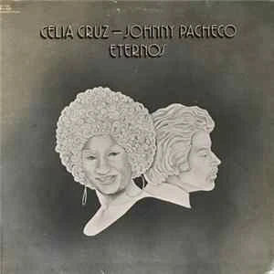 🎼 Celia Cruz - Johnny Pacheco - Eternos Album
