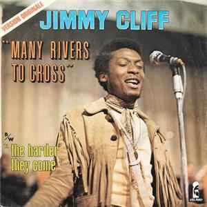🎼 Jimmy Cliff - Many Rivers To Cross / The Harder They Come Album