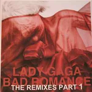 🎼 Lady Gaga - Bad Romance (The Remixes Part 1) Album