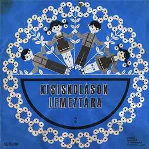 🎼 Various - Kisiskolások Lemeztára (Discoteca Școlarilor) 2 Album