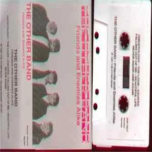 🎼 The Other Band - Friends And Enemies Alike Album
