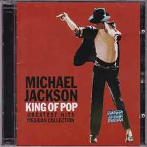 🎼 Michael Jackson - King Of Pop (Greatest Hits Mexican Collection) Album