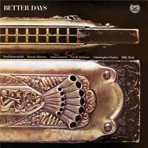 🎼 Paul Butterfield - Better Days Album