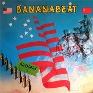 🎼 Banana Beat - Russians In America Album