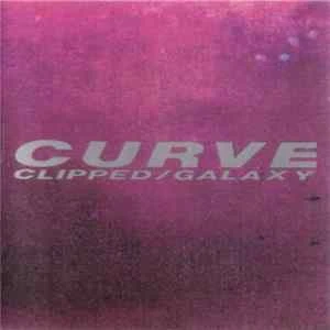 🎼 Curve - Clipped / Galaxy Album