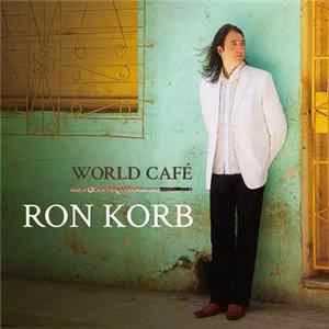 🎼 Ron Korb - World Café Album