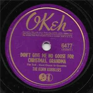 🎼 The Korn Kobblers - Don't Give Me No Goose For Christmas, Grandma / Cheatin' On Your Baby Album