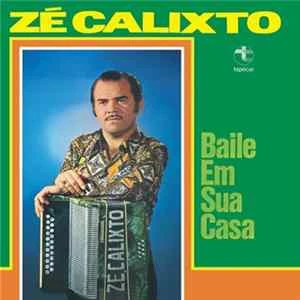 🎼 Zé Calixto - Baile Em Sua Casa Album