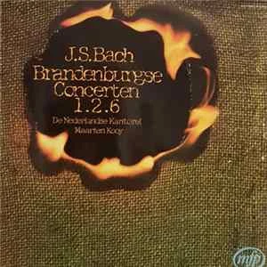 🎼 De Nederlandse Kantorei O.L.V. Maarten Kooy - J.S.Bach Brandenburgse Concerten 1.2.6 Album