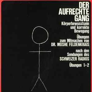 🎼 Dr. Moshe Feldenkrais - Der Aufrechte Gang Übungen 1 + 2 Album