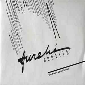 🎼 Aurélia - Daybreak to darkness Album