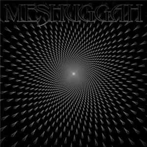 🎼 Meshuggah - Meshuggah Album