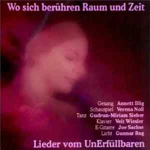 🎼 Annett Illig, Verena Noll, Gudrun-Miriam Sieber, Veit Wiesler, Joe Sachse, Gunnar Rug - Wo Sich Berühren Raum Und Zeit - Lieder Vom UnErfüllbaren Album