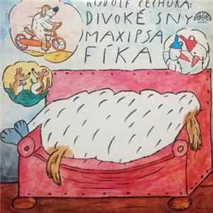 🎼 Rudolf Čechura - Divoké Sny Maxipsa Fíka Album