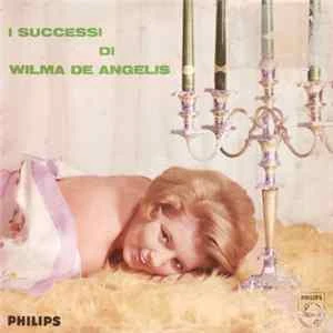🎼 Wilma De Angelis - I Successi Di Wilma De Angelis Album
