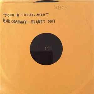 🎼 Bad Company / John B - Planet Dust / Up All Night Album