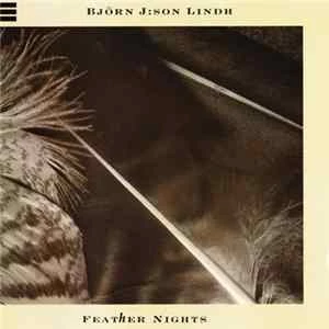 🎼 Björn J:Son Lindh - Feather Nights Album