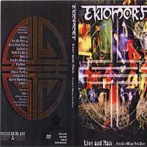 🎼 Ektomorf - Live And Raw ...You Get Want You Give Album