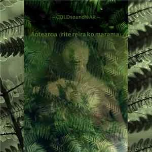 🎼 COLDsoundWAR - Aotearoa (Rite reira ko marama) Album