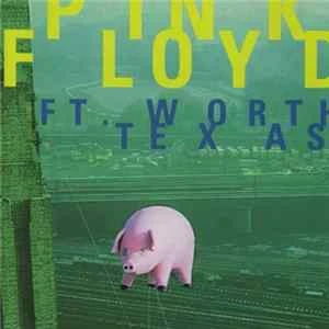 🎼 Pink Floyd - Ft. Worth, Texas 5/1/77 Album