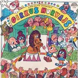🎼 Spejbl & Hurvínek, Ladislav Dvorský - Cirkus Hurvajs Album