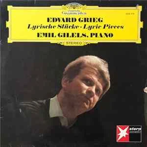 🎼 Edvard Grieg, Emil Gilels - Lyrische Stücke - Lyric Pieces Album