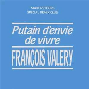 🎼 François Valery - Putain D'Envie De Vivre Album