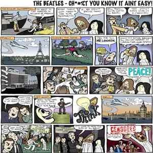 🎼 The Beatles - Ch*#%t You Know It Ain't Easy! Album