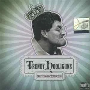 🎼 Trendy Hooliguns - Το Ξύπνημα Των Χαζών Album