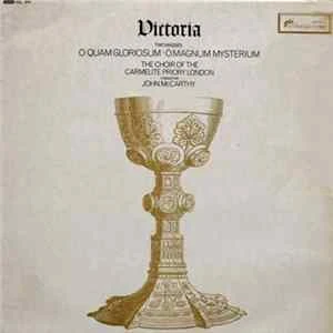 🎼 Victoria - Choir Of The Carmelite Priory London, John McCarthy - Two Masses - O Quam Gloriosum, O Magnum Mysterium Album