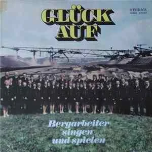 🎼 Various - Glück Auf - Bergarbeiter Singen Und Spielen Album