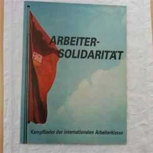 🎼 Various - Arbeitersolidarität - Kampflieder Der Internationalen Arbeiterklasse Album