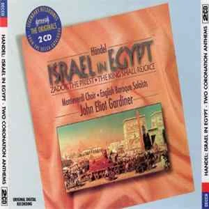 🎼 Händel, Monteverdi Choir, English Baroque Soloists, John Eliot Gardiner - Israel In Egypt · Zadok the Priest · The King Shall Rejoice Album