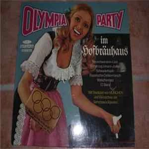 🎼 Heribert Thusek mit seiner Original Münchner Blasmusik und die Berchtesgadener Brettl-Musikanten - Olympia-Party Im Hofbräuhaus Album